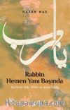 Rabbin Hemen Yanı Başında & Kur’an’da Rab, Evren ve İnsan İlişkisi