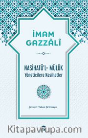 Nasihatü’l-Mülûk Yöneticilere Nasihatler