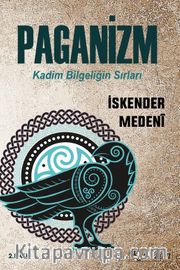 Paganizm <br /> Kadim Bilgeliğin Sırları