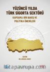 Yüzüncü Yılda Türk Sigorta Sektörü & Kapsamlı Bir Bakış ve Politika Önerileri