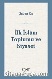 İlk İslam Toplumu ve Siyaset