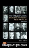 1935 Genel Seçimlerinde Bağımsız Milletvekilleri ve Meclis Faaliyetleri (1935-1939)