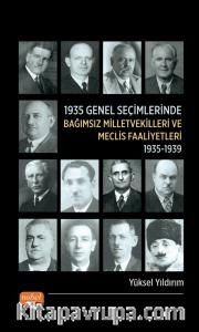 1935 Genel Seçimlerinde Bağımsız Milletvekilleri ve Meclis Faaliyetleri (1935-1939)
