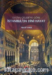 Evliya Çelebi'ye Göre İstanbul'da Dini Hayat