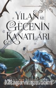 Yılan ve Gecenin Kanatları (Karton Kapak)
