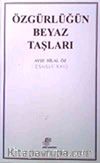 Özgürlüğün Beyaz Taşları