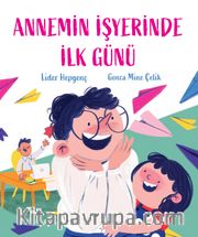 Annemin İşyerinde İlk Günü