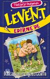 Levent Edirne'de