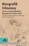 Biyografik Dönemeç & Tarih ve Sosyal Bilimlerde Biyografinin Yeniden Keşfi