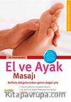 El ve Ayak Masajı & Refleks Bölgelerinden Gelen Doğal Şifa