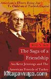 The Saga Of a Friendship & Asa Kent Jennings and the American Friends of Turkey