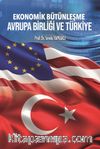 Ekonomik Bütünleşme Avrupa Birliği ve Türkiye