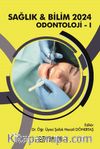 Sağlık - Bilim 2024: Odontoloji I