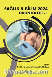 Sağlık - Bilim 2024: Odontoloji I