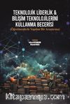 Teknolojik Liderlik & Bilişim Teknolojilerini Kullanma Becerisi (Öğretmenlerle Yapılan Bir Araştırma)