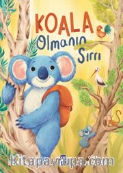 Koala Olmanın Sırrı