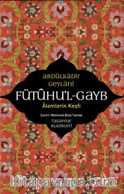 Fütuhul Gayb <br /> Alemlerin Keşfi