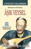 Bilinmeyen Yönleriyle Aşık Veysel