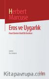 Eros Ve Uygarlık/ Freud Üzerine Felsefi Bir İnceleme