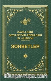 Gavsı Sani Şeyh Seyyid Abdülbaki El-Hüseyni (k.s.) Sohbetler 2