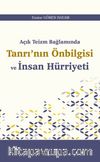Açık Teizm Bağlamında  Tanrı’nın Önbilgisi  ve İnsan Hürriyeti