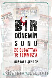 Bir Dönemin Sonu 28 Şubat'tan 15 Temmuz'a <br /> İki Konuşma