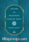 Başarı ve Huzurun Gerçek Yolu