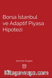 Borsa İstanbul ve Adaptif Piyasa Hipotezi