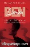 Ben Kimim? & Silik Yüzlerin ve Kanadı Kırık Kuşların Hikayesi