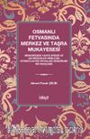 Osmanlı Fetvasında Merkez ve Taşra Mukayesesi  & Minkarîzade Yahya Efendi ve Hayreddin er-Remlî'nin Kitabü's-Siyer Fetvaları Örneğinde Bir İnceleme