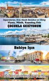 Çocukla Geziyorum & : İmparatoriçe, Kral, Küçük Denizkızı ve Viking  Viyana, Münih, Kopenhag, Oslo