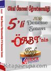 2016 ÖABT Okul Öncesi Öğretmenliği 5'li Deneme Sınavı ÖABT'nin Keşfi (OKULONC-111 DEN)