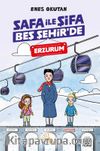 Safa İle Şifa Beş Şehir’de / Erzurum