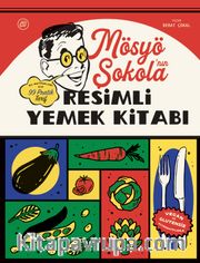Mösyö Şokola’nın Resimli Yemek Kitabı