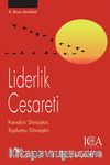 Liderlik Cesareti & Kendini Dönüştür, Toplumu Dönüştür