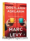 Dostlarım Aşklarım