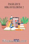 İngilizce Hikayelerim 2
