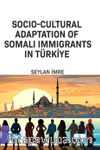 Socio-Cultural Adaptation of Somali Immigrants in Türkiye