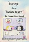 Endişe, Artık Yönetim Bende!