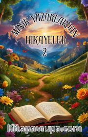 Minik Yazarlardan Hikayeler 2