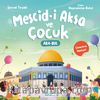 Mescid-i Aksa ve Çocuk (Çıkartma Hediyeli, Ara – Bul Kitabı)