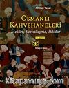 Osmanlı Kahvehaneleri & Mekan, Sosyalleşme, İktidar