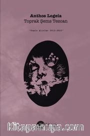 Anthos Logeia <br /> (Toplu Şiirler 2013-2023)