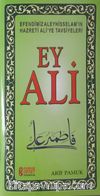 Ey Ali & Efendimiz Aleyhisselam'ın Hazreti Ali'ye Tavsiyeleri 