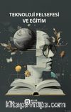 Teknoloji Felsefesi ve Eğitim
