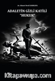 Adaletin Gizli Katili Hukuk