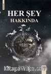 Her Şey Hakkında