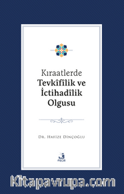 Kıraatlerde Tevkîfîlik ve İctihadîlik Olgusu