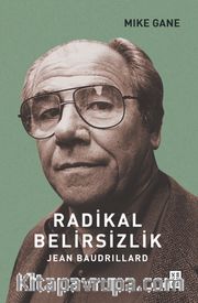 Radikal Belirsizlik <br /> Jean Baudrillard
