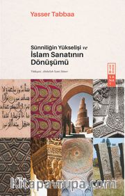 Sünniliğin Yükselişi ve İslam Sanatının Dönüşümü